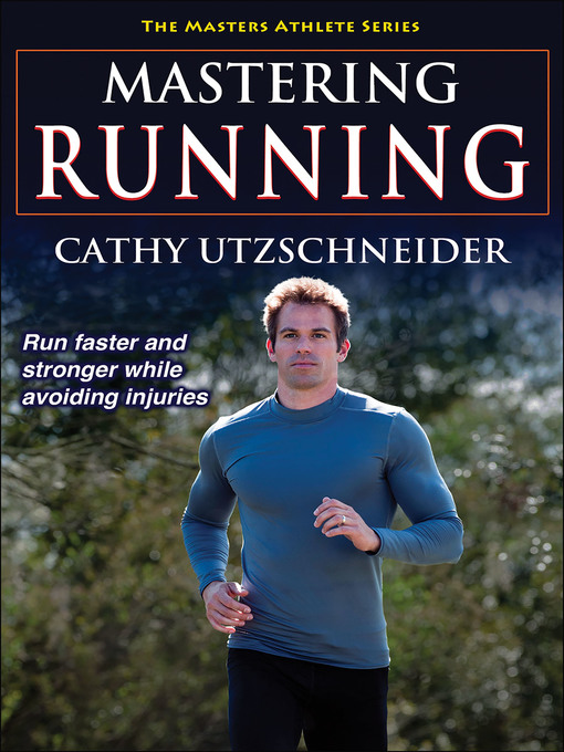 Title details for Mastering Running by Cathy Utzschneider - Available